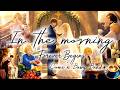 In the Morning , Forever Begins (Wedding Song) / Come´n Baby Band【Original song】