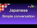 【Japanese】Simple Japanese conversation for beginners. Speak Japanese!JLPT