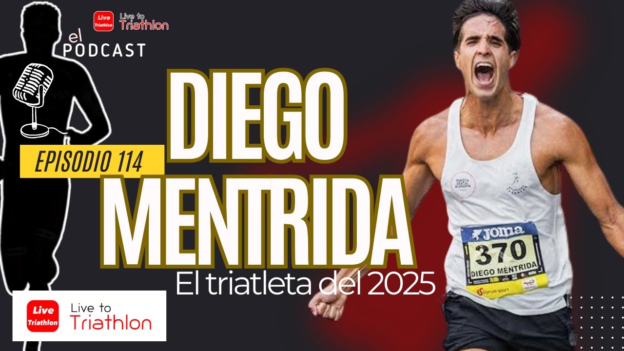 114. Diego Méntrida: la temporada que lo cambió todo y un debut en Ironman histórico