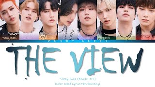 Stray Kids 'The View' Lyrics (스트레이 키즈 'The View' 가사) (Color Coded Lyrics)