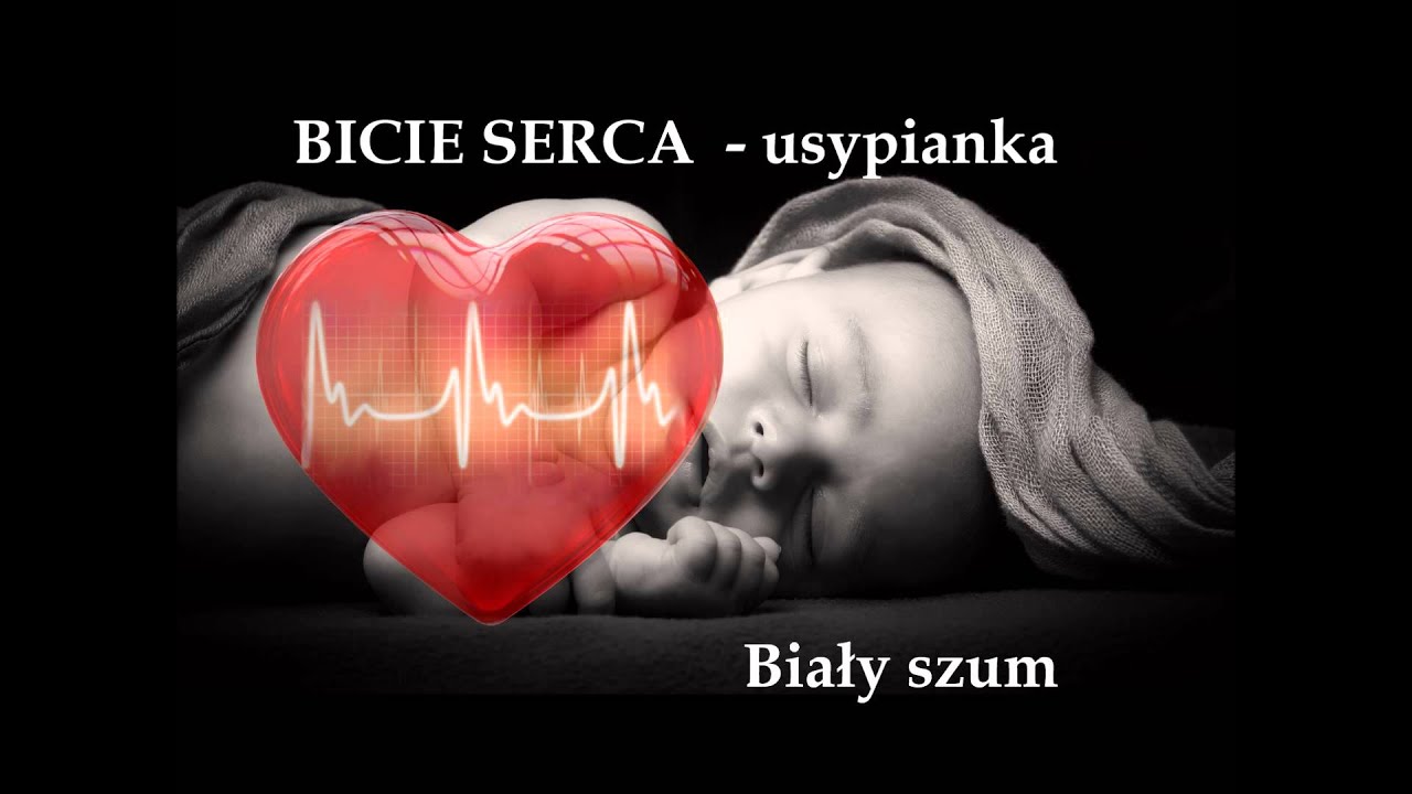 BICIE SERCA ♥ Kołysanka - Usypianka. Heart beat. Baby ...