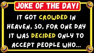 😂 JOKE OF THE DAY! - It Got Crowded In Heaven...|Funny Daily Jokes