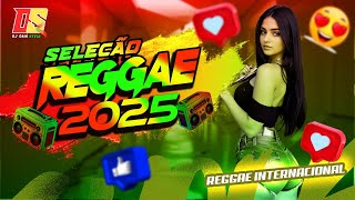 Seleção De Músicas Reggae 2025 ❤️ Playlist De Reggae Remix 💛❤️💚