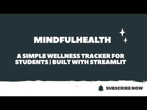MindfulHealth: A Simple Wellness Tracker for Students | Built with Streamlit