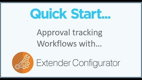 Quick Start (Extender Configurator) - Approval Tracking Workflows