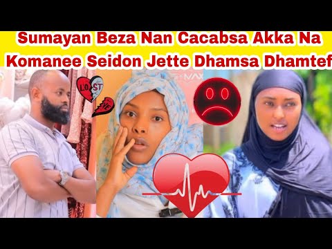 Sumayyan Bezaa Nan Cacabsa Na Komatina Maqaa Na Balechite Jettee Seidof Dhamsa Dhamte