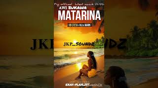   Matarina Kb crew  Prod By Jkp Sounds Latest Muzik 2026 