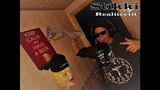Stikki - Realiteetit