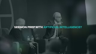 Sermon Prep with Artificial Intelligence? | John Piper and Kevin DeYoung | Coram Deo 2025 screenshot 1