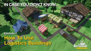 Logistics Buildings & Supply Chains - ICYDK EP 1 | Settlement Survival