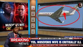 Breaking Musevenis wife Janet Museveni found Critically ill