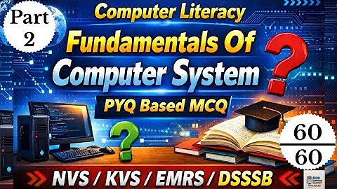 NVS KVS 2025: Computer Literacy - Fundamentals of Computer System | PYQ Based MCQ Marathon | NVS 