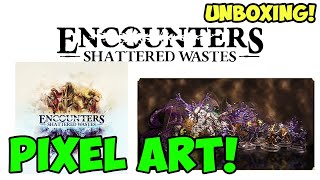 Encounters: Shattered Wastes Unboxing!