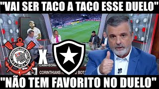 CORINTHIANS X BOTAFOGO VAI SER TACO A TACO ESSE DUELO! NÃO TEM FAVORITO