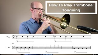 How To Play Trombone: Tonguing and Articulation