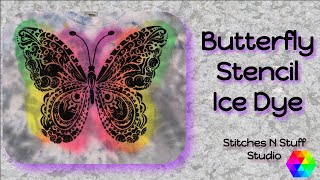 Tie-Dye: Butterfly Stencil Ice Dye