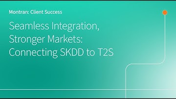 Seamless Integration, Stronger Markets: SKDD to T2S