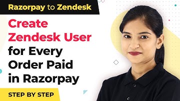 Automatically Create Zendesk User for Every Order Paid in Razorpay | Razorpay Zendesk Integration