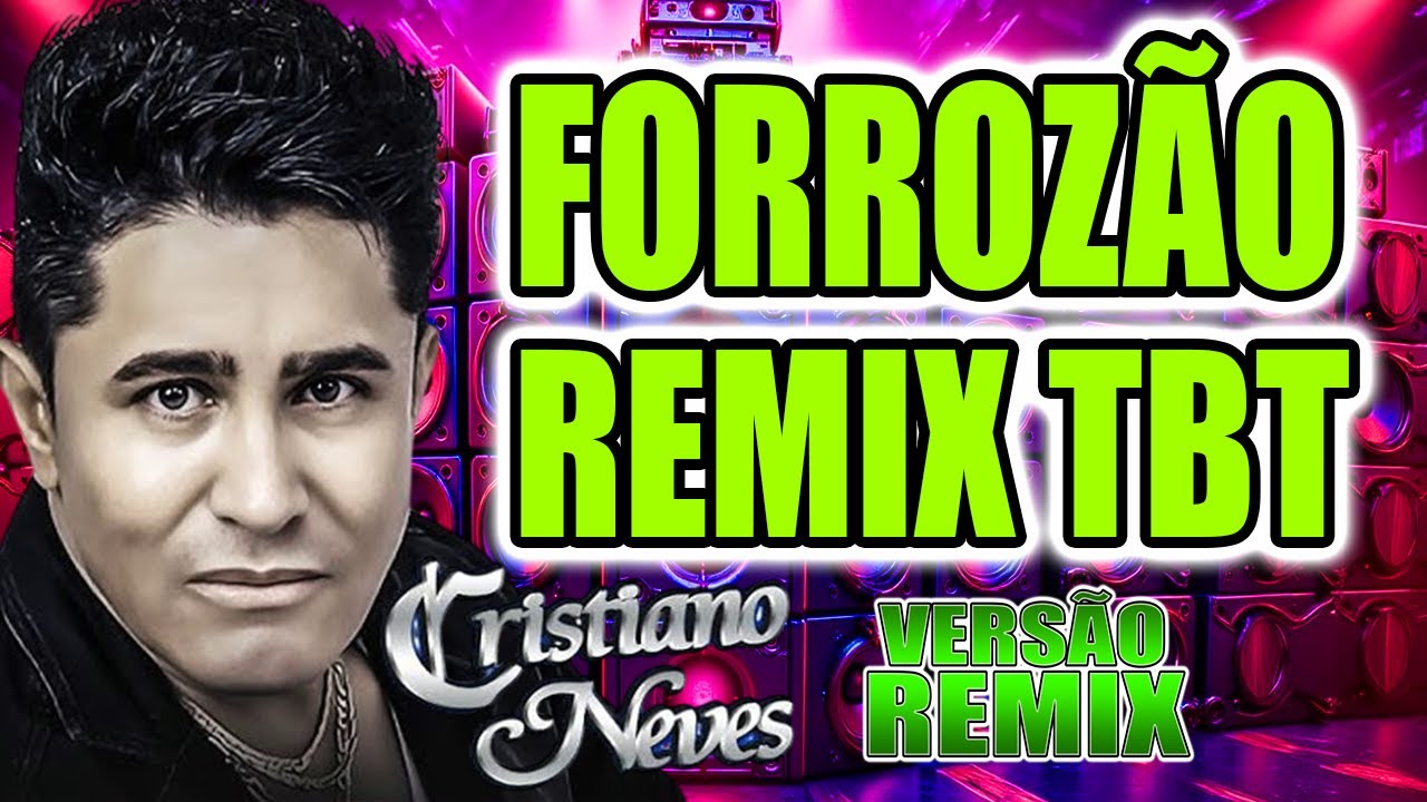 SELEÇÃO REMIX - FORROZÃO TBT DO CRISTIANO NEVES VERSÃO PAREDÃO 2026 / SOM REMIX