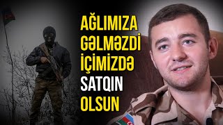 Görün erməni kəşfiyyatçısı əsgərlərimizin yerini necə xəbər edirmiş  - Məhəmməd Allahverdiyev