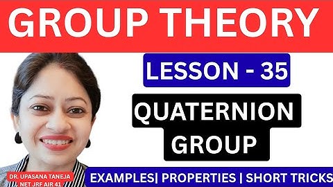 Quaternion Group |MSc, DU, ISI, BHU, BSc(H), CSIR NET