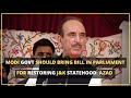 Modi Govt Should Bring Bill In Parliament For Restoring J&K Statehood: Azad