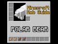 Minecraft Mob Guide - Polar Bear - In-Depth Tutorial (Mob Guides 2.0)