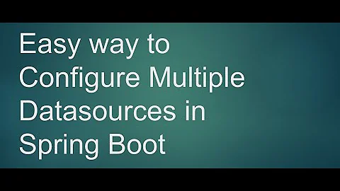 Configure multiple datasources in Spring boot | The EASY way