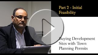 Peter Motalli - Buying Development Sites with Planning Approvals - Part 2 - Initial Feasibility
