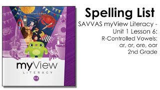 Information SAVVAS MyView Literacy Unit 1 Lesson 6 Spelling - 2nd Grade Update