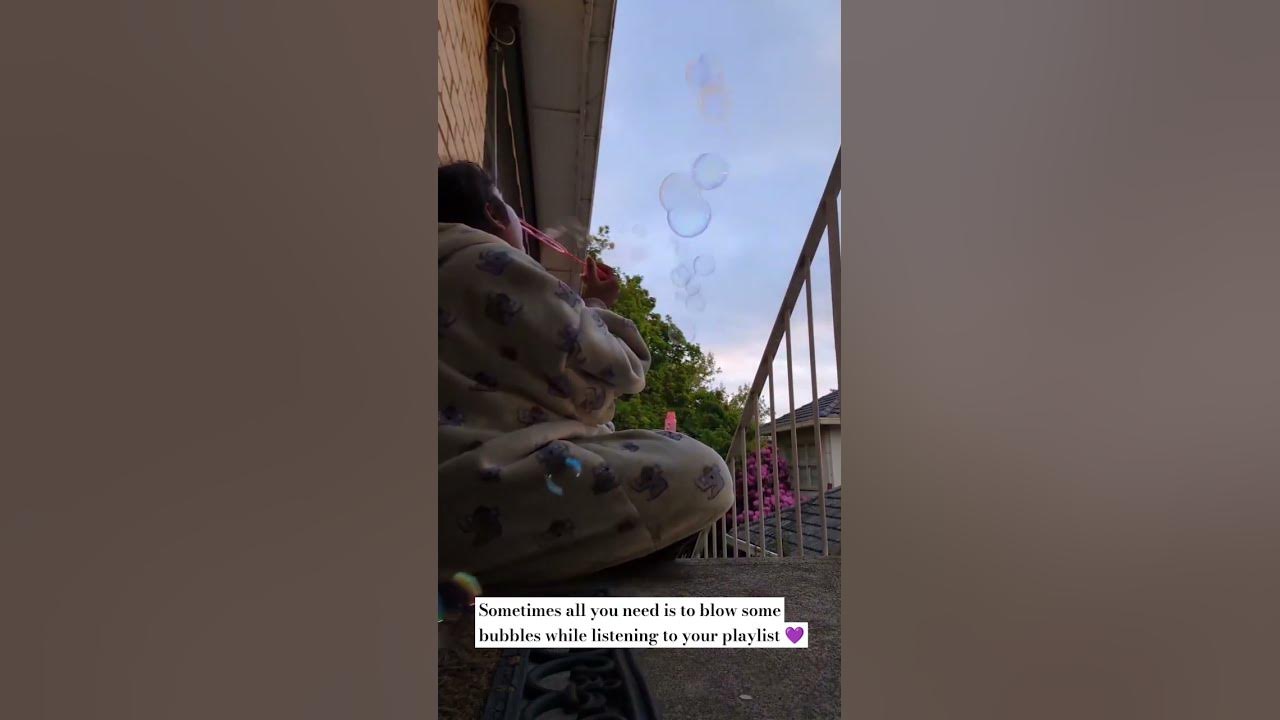 Bubbles🫧   #moments #grateful #home #sunset #music #playlist