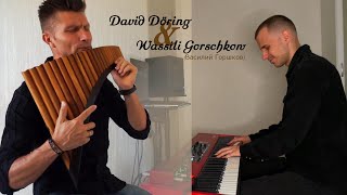 Lehre mich Glauben, Herr | David Döring &amp; Wassili Gorschkow | Pan flute | Panflöte