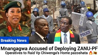 Breakingmnangagwa Accused Of Deploying Zanu-Pf Operatives To Raid Vp Chiwengas Home