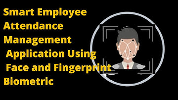 Smart Employee Attendance Management Application Using Face and Fingerprint Biometric|TechRobusto