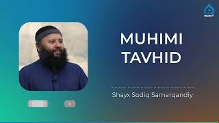 Muhimi tavhid | Shayx Sodiq Samarqandiy