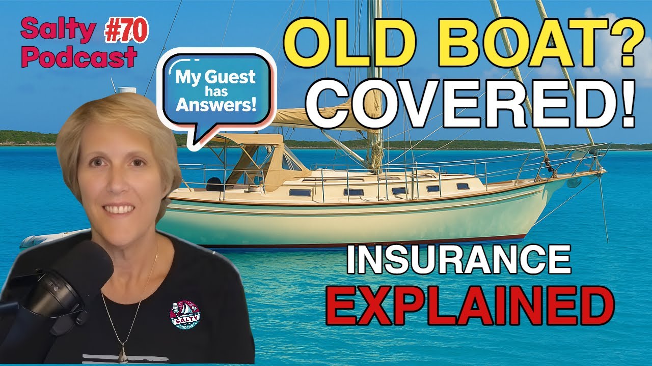 ⁣Salty Podcast #70 | Old Boat? Bahamas? Hard Truths about Insurance Coverage Explained!