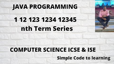 Print series 1 12 123 1234 12345  in Java (Hindi)