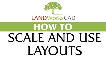 How to Scale and Use the Layouts in LANDWorksCAD-V7