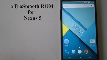 xTraSmooth ROM for Nexus 5
