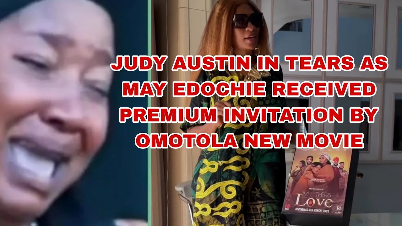 JUDY AUSTIN IN TEARS AS MAY EDOCHIE RECEIVED PREMIUM INVITATION BY OMOTOLA 