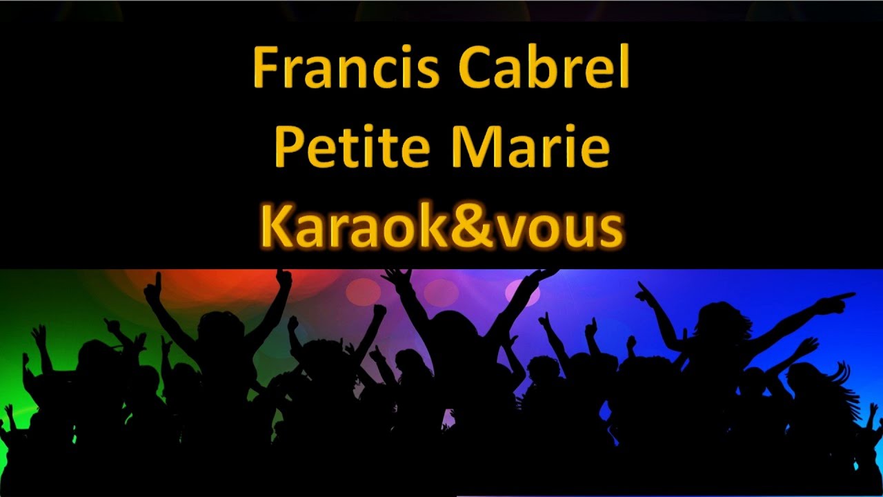 Karaoké Francis Cabrel - Petite Marie