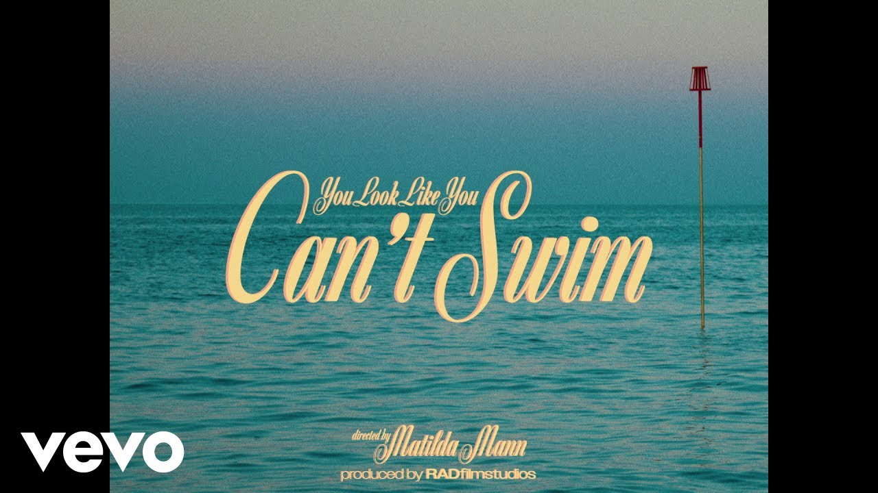 Matilda Mann - You Look Like You Can't Swim (Official Video)