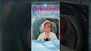 Tu Vibra, Ascensión o Guerra Capricornio #Capricornio #Horoscopos #Astrologia #Guerra #Ascension