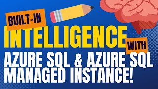 Built-in Intelligence with Azure SQL and SQL Server 2022