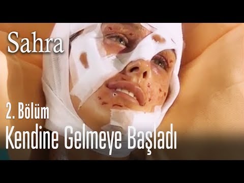 Sahra kendine gelmeye başladı - Sahra 2. Bölüm