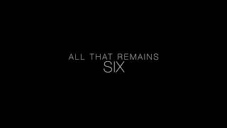 All That Remains - Six Lyric Video