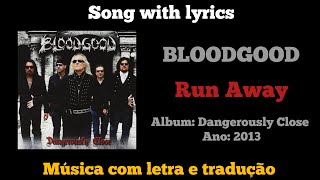 Watch Bloodgood Run Away video