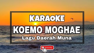 Karaoke Koemo Moghae || Lagu Karaoke Daerah Muna