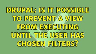 Drupal: Is it possible to prevent a View from executing until the user has chosen filters?