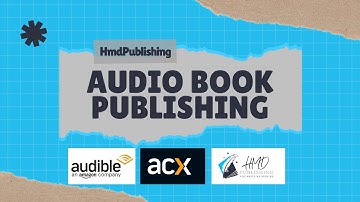 How to Publish an Audiobook on Audible & ACX | Step-by-Step Guide